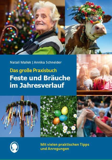 Natali Mallek: Feste und Bräuche im Jahresverlauf. Das große Praxisbuch, Buch