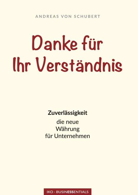 Andreas Von Schubert: Schubert, A: Danke für Ihr Verständnis, Buch