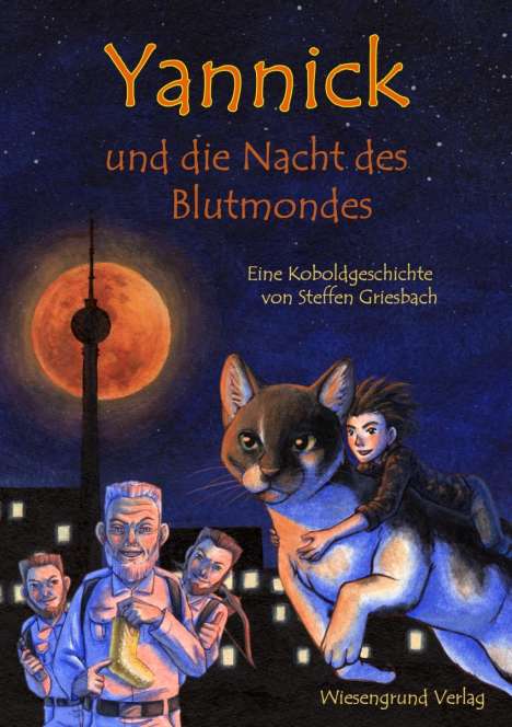 Steffen Griesbach: Yannick und die Nacht des Blutmondes, Buch