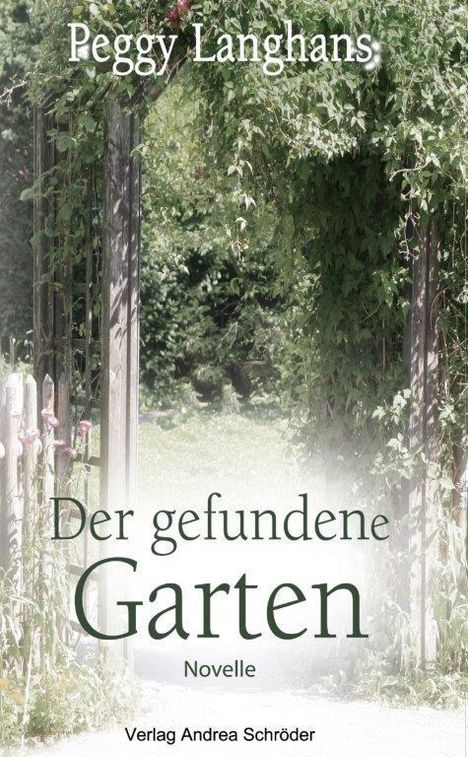 Peggy Langhans: Der Gefundene Garten, Buch