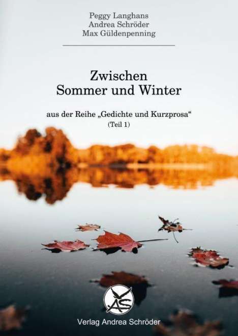 Andrea Schröder: Schröder, A: Zwischen Sommer und Winter, Buch
