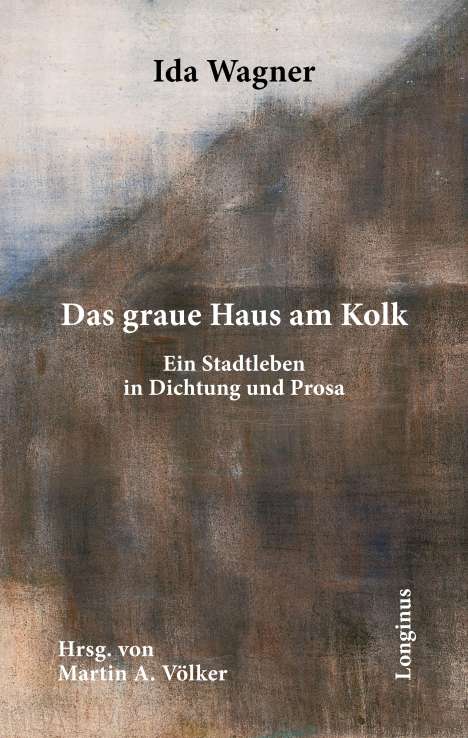 Ida Wagner: Das graue Haus am Kolk, Buch