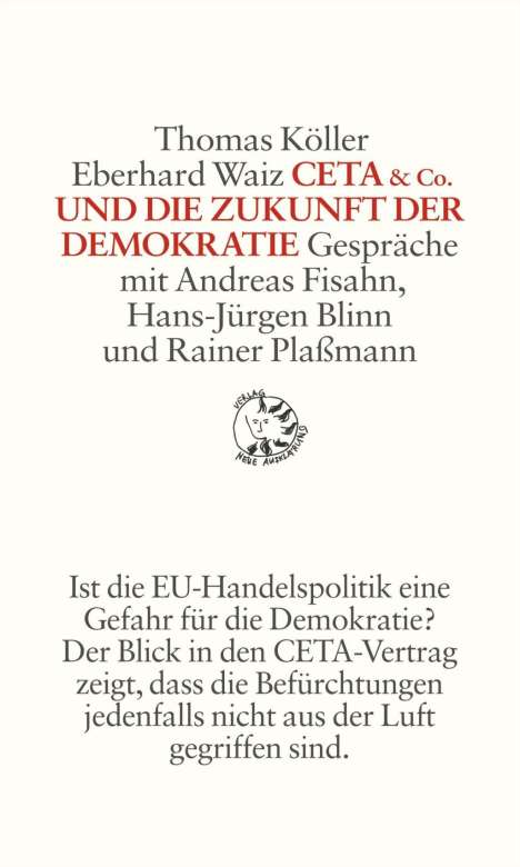 Thomas Köller: Köller, T: CETA &amp; Co. und die Zukunft der Demokratie, Buch