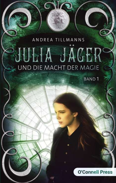 Andrea Tillmanns: Julia Jäger und die Macht der Magie, Buch