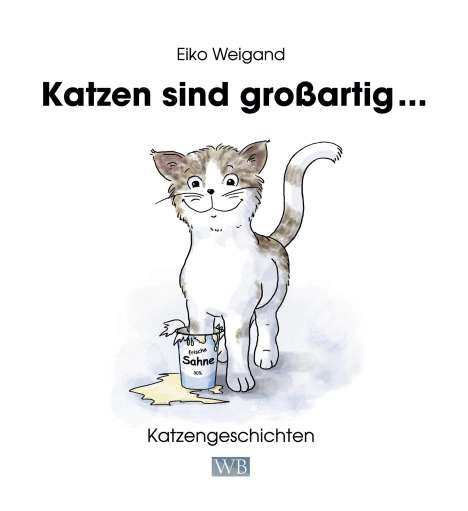 Eiko Weigand: Katzen sind großartig ..., Buch