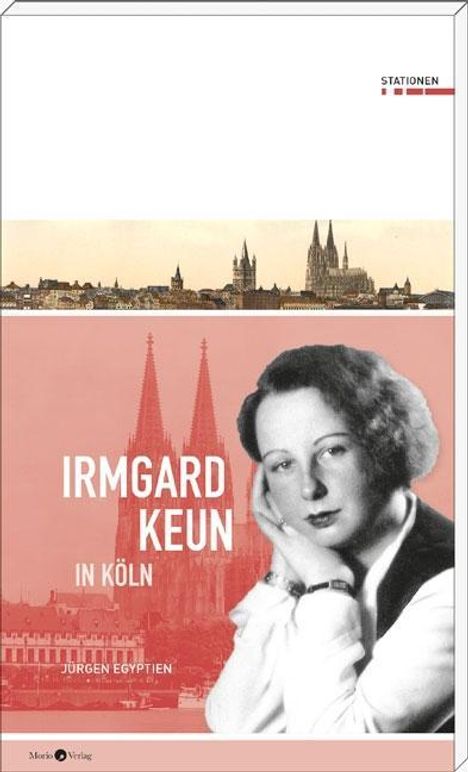 Jürgen Egyptien: Egyptien, J: Irmgard Keun in Köln, Buch