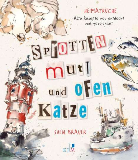 Sven Brauer: Sprotten, Mutt und Ofenkatze, Buch