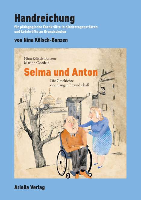 Nina Kölsch-Bunzen: Handreichung zu: Selma und Anton, Buch