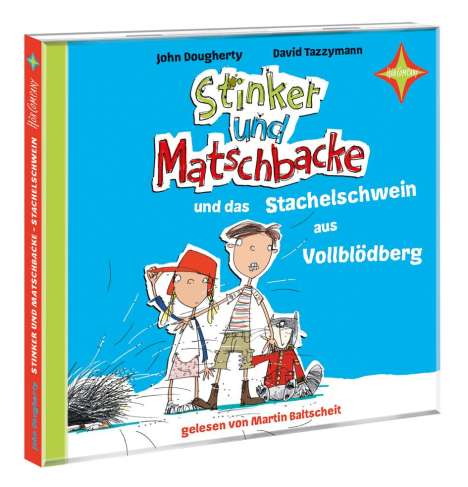 John Dougherty: Stinker und Matschbacke und das Stachelschwein aus Vollblödberg, CD