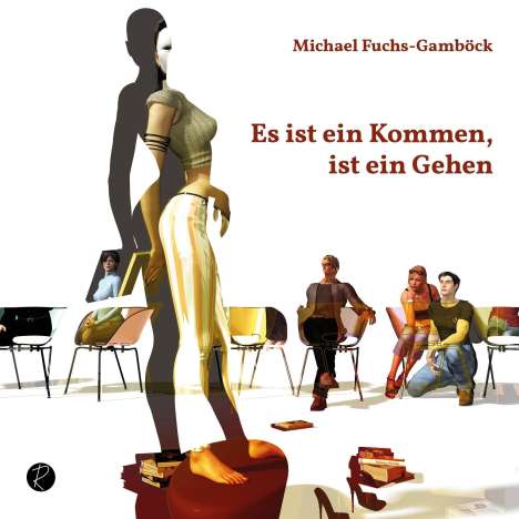 Michael Fuchs-Gamböck: Es ist ein Kommen, ist ein Gehen, Buch