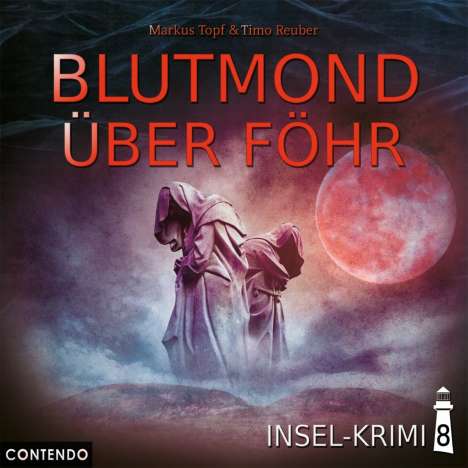 Markus Topf: Insel-Krimi 08 - Blutmond über Föhr, CD
