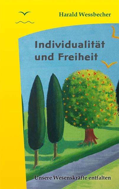 Harald Wessbecher: Individualität und Freiheit, Buch