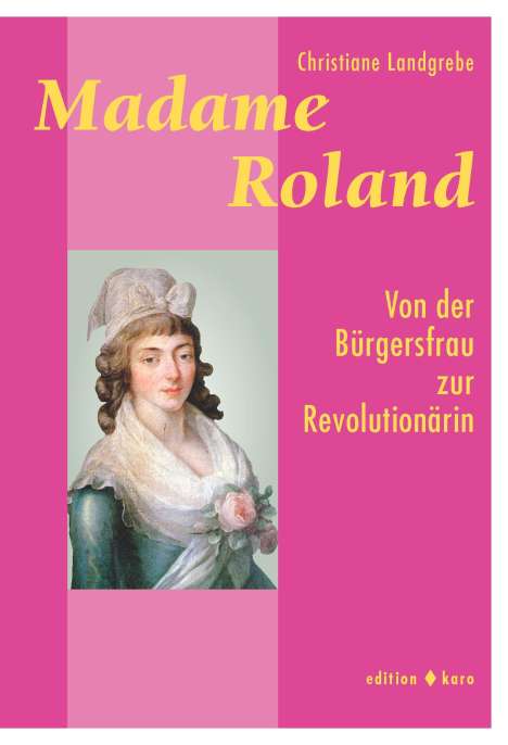 Christiane Landgrebe: Madame Roland, Buch