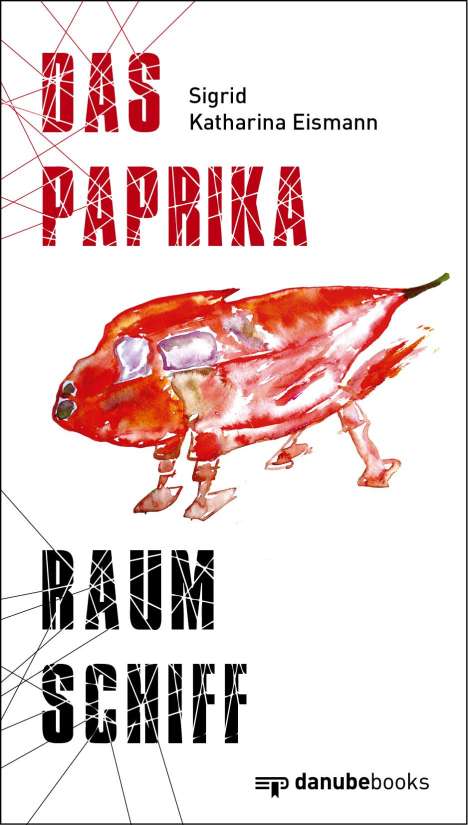 Sigrid Katharina Eismann: Das Paprika-Raumschiff, Buch