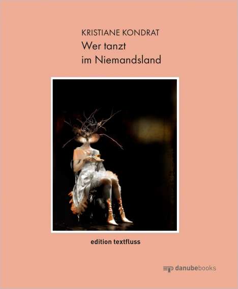 Kristiane Kondrat: Wer tanzt im Niemandsland, Buch