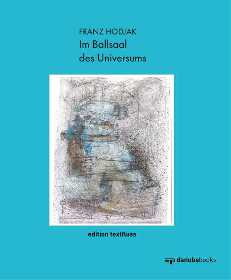 Franz Hodjak: Im Ballsaal des Universums, Buch
