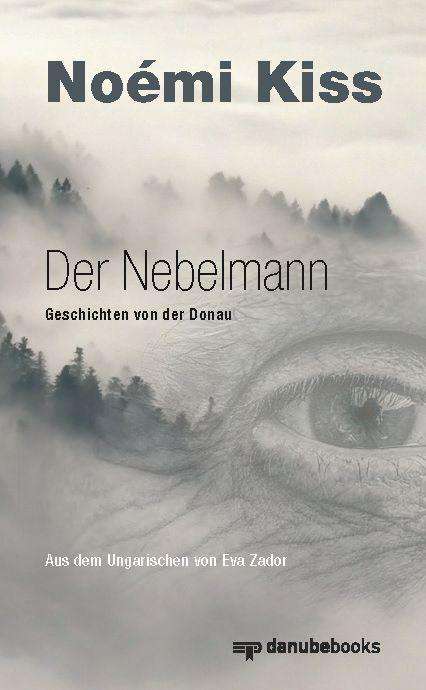 Noémi Kiss: Der Nebelmann, Buch