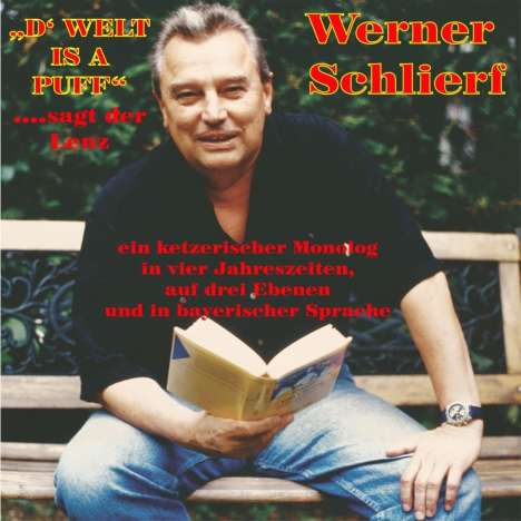 Werner Schlierf: D' Welt is a Puff  ....sagt der Lenz, CD