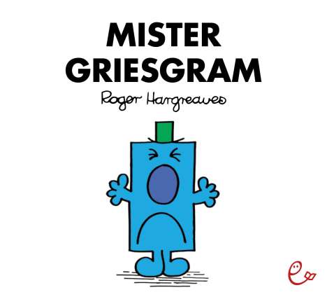 Roger Hargreaves: Mister Griesgram, Buch