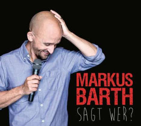 Markus Barth: Sagt wer?, 2 CDs