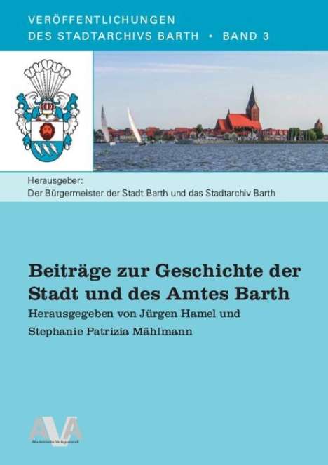 Beiträge zur Geschichte der Stadt und des Amtes Barth, Buch