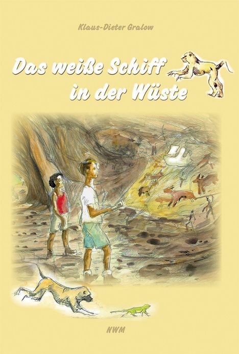 Klaus-Dieter Gralow: Gralow, K: Das weiße Schiff in der Wüste, Buch