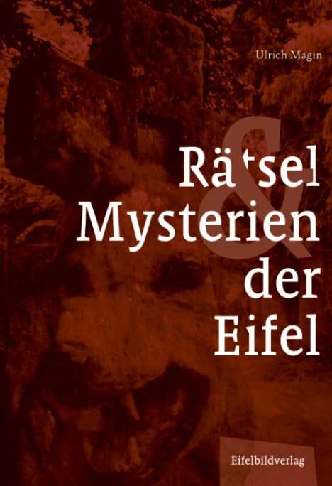 Ulrich Magin: Rätsel und Mysterien der Eifel, Buch