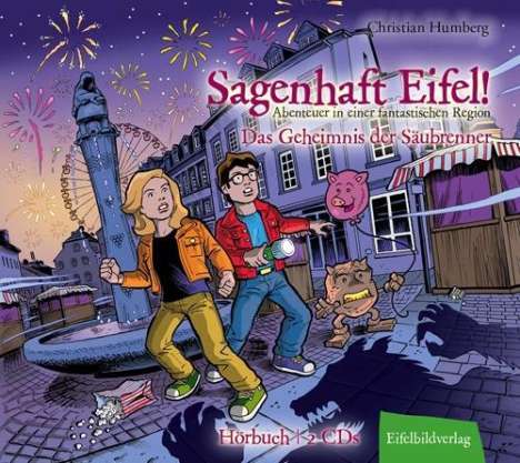 Sagenhaft Eifel! - Abenteuer in einer fantastischen Region, 2 CDs