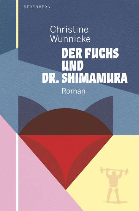Christine Wunnicke: Der Fuchs und Dr. Shimamura, Buch