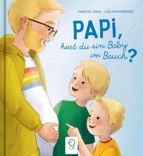 Marcel Kahl: Papi, hast du ein Baby im Bauch?, Buch