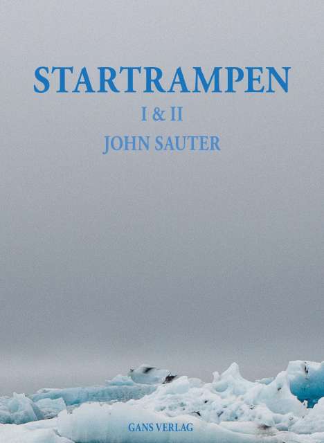 John Sauter: Startrampen I &amp; II, Buch