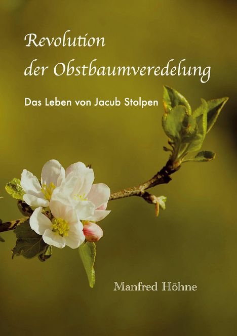Manfred Höhne: Revolution der Obstbaumveredelung, Buch