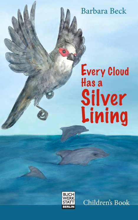 Barbara Beck: Every Cloud Has a Silver Lining, Buch