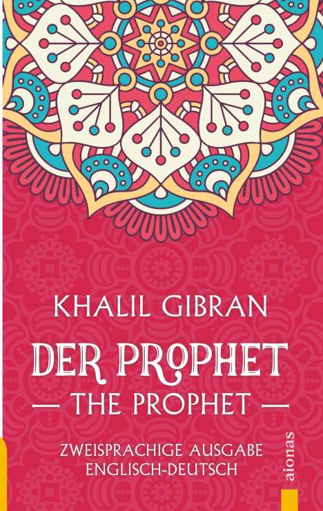 Khalil Gibran: Der Prophet / The Prophet. Khalil Gibran. Zweisprachige Ausgabe Englisch-Deutsch, Buch