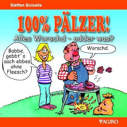 Steffen Boiselle: 100% PÄLZER! Alles Worsch - odder was?, Buch