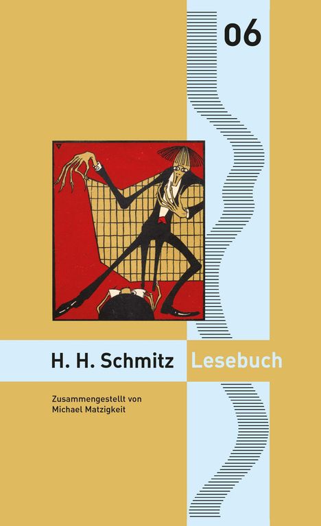 „06“, „H. H. Schmitz Lesebuch“, „Zusammengestellt von Michael Matzigkeit“. Illustration: Lange Gliedmaßen in dynamischer Pose.