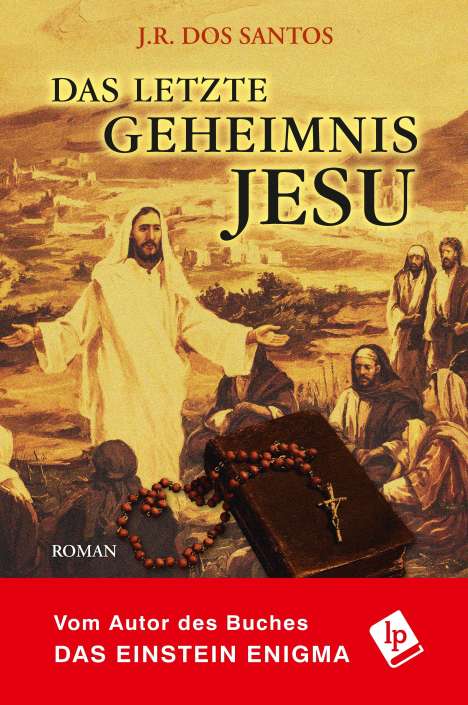 J. R. Dos Santos: Das letzte Geheimnis Jesu, Buch