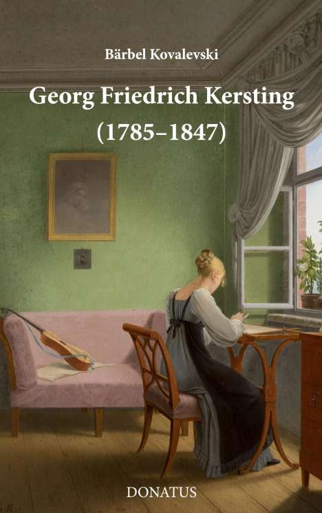 Bärbel Kovalevski: Georg Friedrich Kersting (1785-1847), Buch