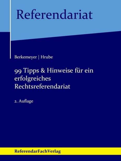 Michael Berkemeyer: Berkemeyer, M: 99 Tipps &amp; Hinweise/Rechtsreferendariat, Buch