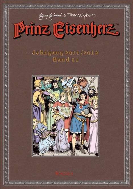 Prinz Eisenherz. Gianni &amp; Yeates Bd. 21: Jahrgang 2011/2012, Buch