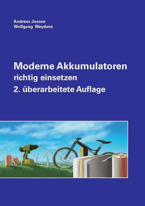 Andreas Jossen: Moderne Akkumulatoren richtig einsetzen, Buch