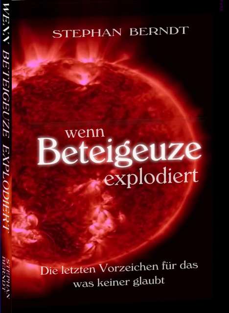Stephan Berndt: Wenn Beteigeuze explodiert, Buch