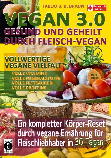 Tabou Banganté Blessing Braun: Vegan 3.0 - Gesund und geheilt durch Fleisch-Vegan, Buch