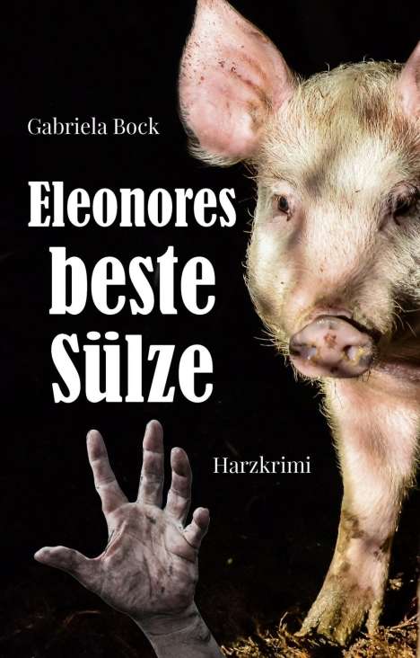 Gabriela Bock: Bock, G: Eleonores beste Sülze, Buch