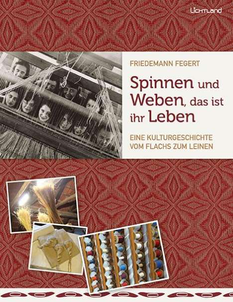 Friedemann Fegert: Spinnen und Weben, das ist ihr Leben, Buch