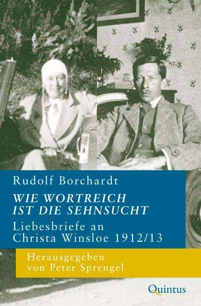 Rudolf Borchardt: Wie wortreich ist die Sehnsucht, Buch
