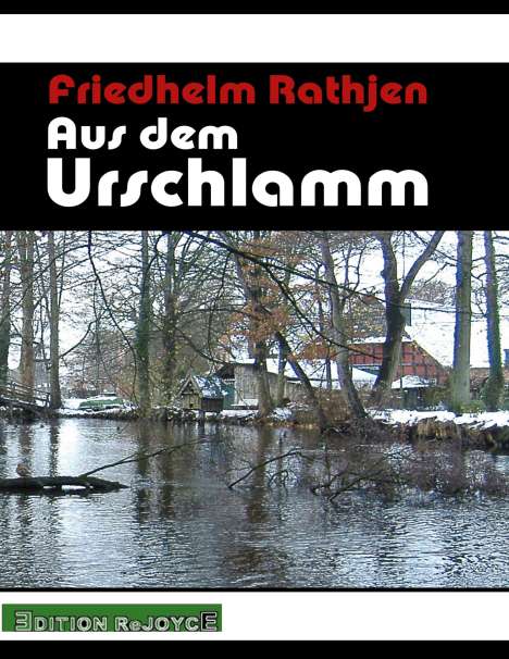 Friedhelm Rathjen: Aus dem Urschlamm, Buch