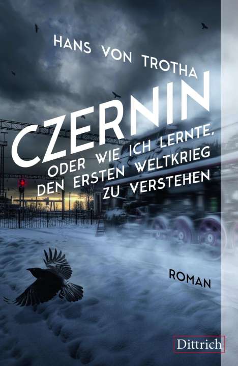 Hans Von Trotha: Trotha, H: Czernin oder wie ich lernte, den Ersten Weltkrieg, Buch