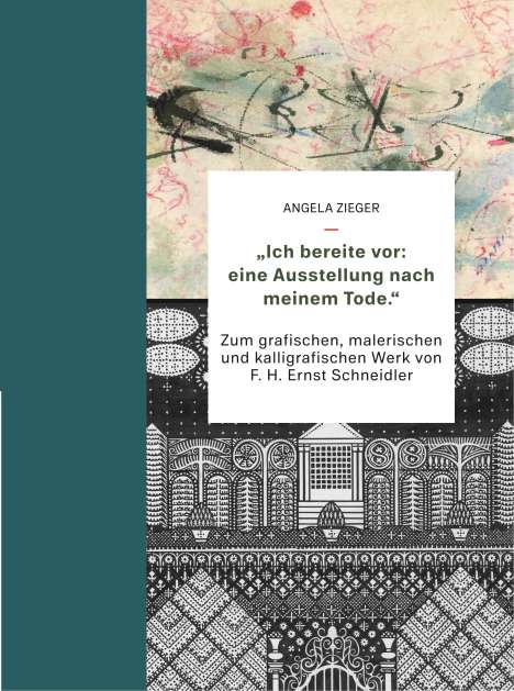Angela Zieger: "Ich bereite vor: eine Ausstellung nach meinem Tode.", Buch