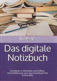 Koys Ina: Ina, K: Das digitale Notizbuch, Buch
